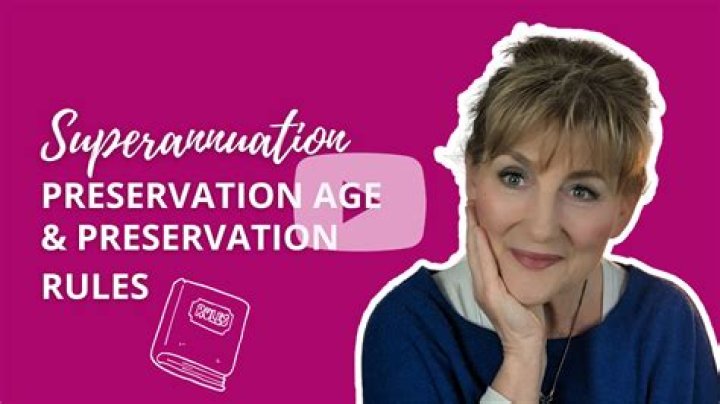 What is a preservation age?