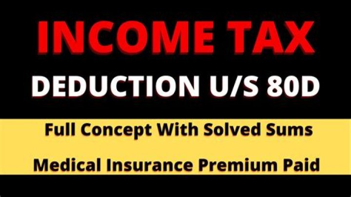 What is the deduction available u/s 80D?