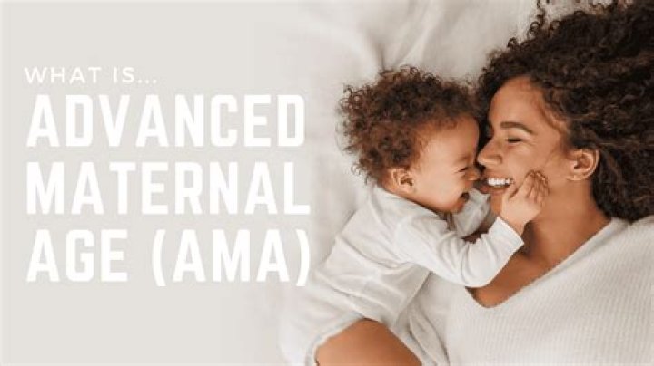 What problems do advanced maternal age have?