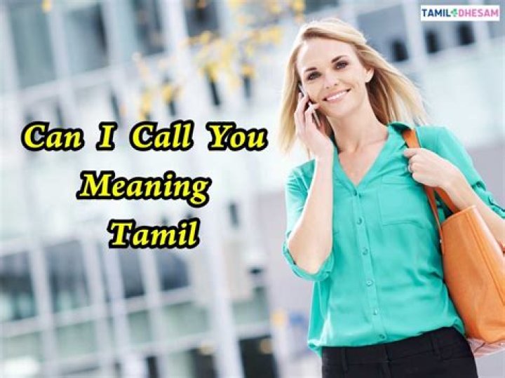 When can I call you meaning?